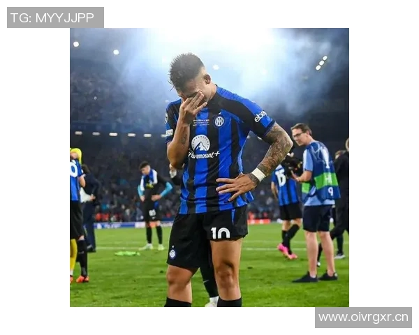 国米表现卓越队长劳塔罗引领球队统治全场比赛