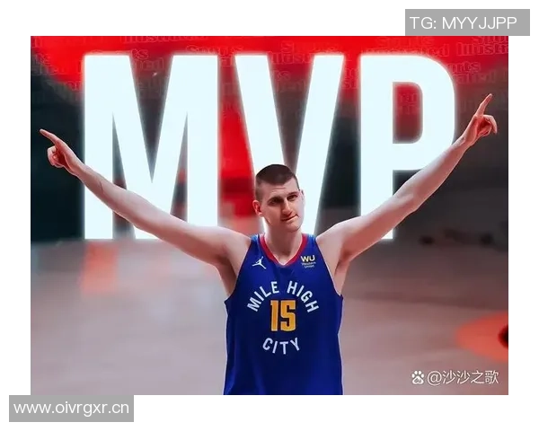 约基奇展现MVP风范18投12中豪取33分15板16助大三双并贡献3次抢断